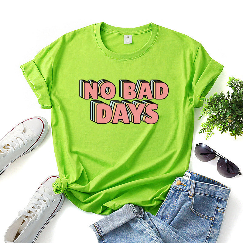 "No Bad Days" Printed T-Shirts