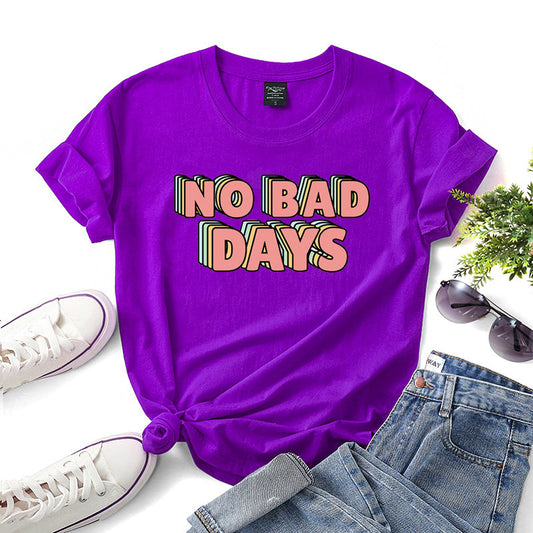 "No Bad Days" Printed T-Shirts