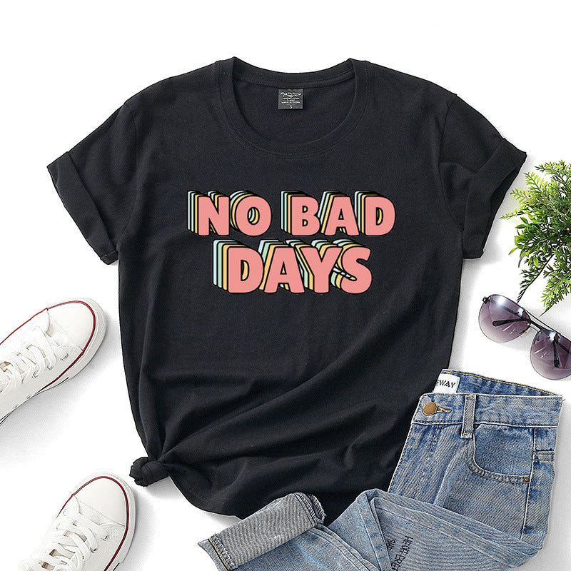 "No Bad Days" Printed T-Shirts