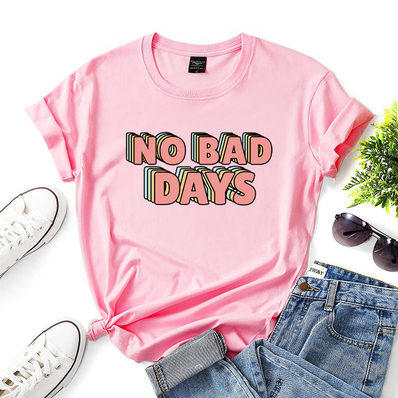 "No Bad Days" Printed T-Shirts