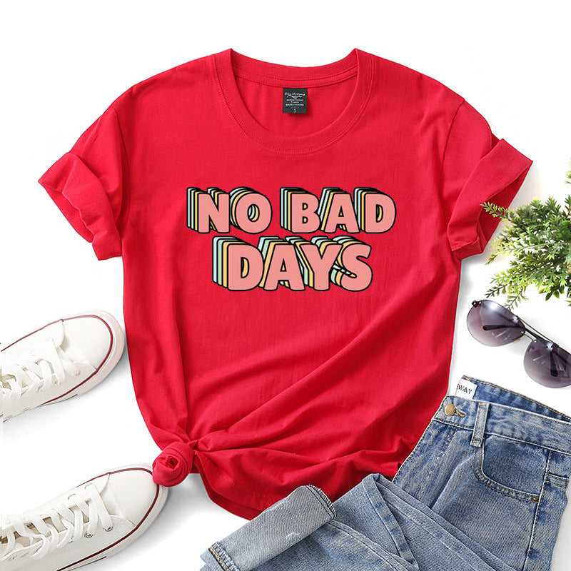 "No Bad Days" Printed T-Shirts