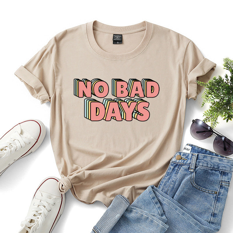 "No Bad Days" Printed T-Shirts
