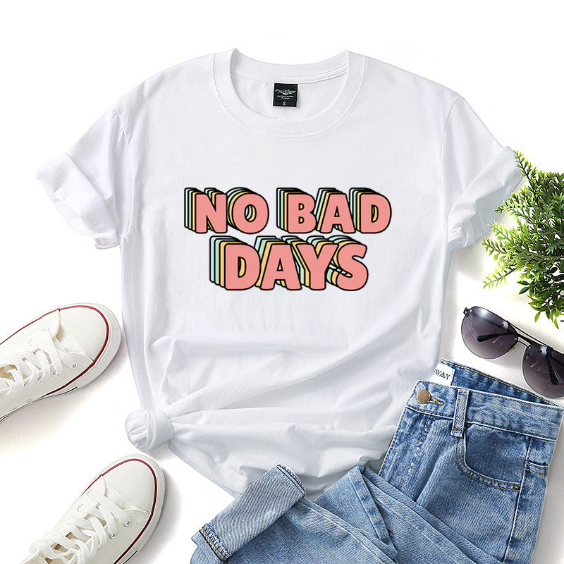 "No Bad Days" Printed T-Shirts