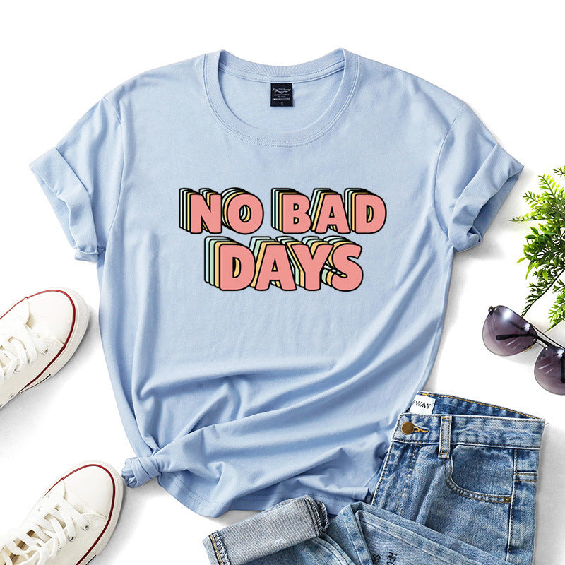 "No Bad Days" Printed T-Shirts